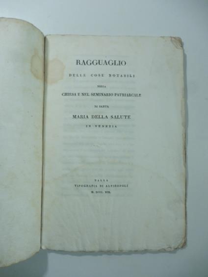 Ragguaglio delle cose notabili nella Chiesa e nel Seminario patriarcale di Santa Maria della salute in Venezia - Giannantonio Moschini - copertina