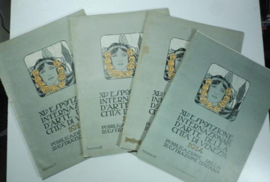 XI Esposizione Internazionale d'Arte della Citta' di Venezia 1914. Pubblicazione della Illustrazione italiana. Fascicoli I, II, III, IV - Ugo Ojetti - copertina