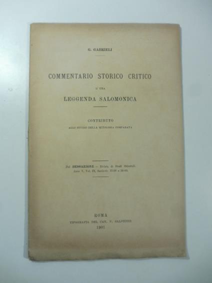 Commentario storico critico d'una leggenda salomonica. Contributo alla studio della mitologia comparata - Giuseppe Gabrieli - copertina