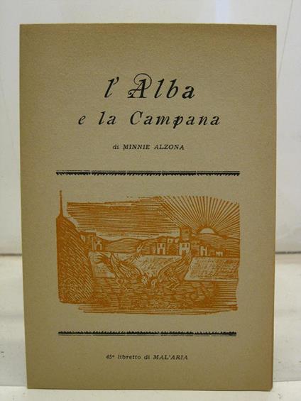 L' alba e la campana, 45o libretto di MAL' ARIA - Minnie Alzona - copertina