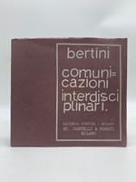 Gianni Bertini. Comunicazioni interdisciplinari. Galleria Cortina, Milano