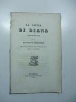 La caccia di Diana. Poemetto di Giovanni Boccaccio ora per la prima volta pubblicato