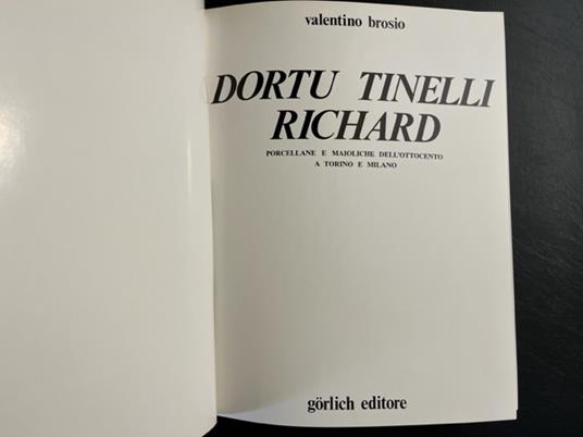 Porcellane e maioliche dell'Ottocento a Torino e Milano Dortu Tinelli Richard - Valentino Brosio - copertina