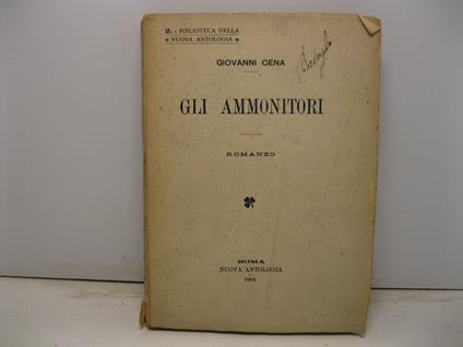 Gli ammonitori. Romanzo - Giovanni Cena - copertina