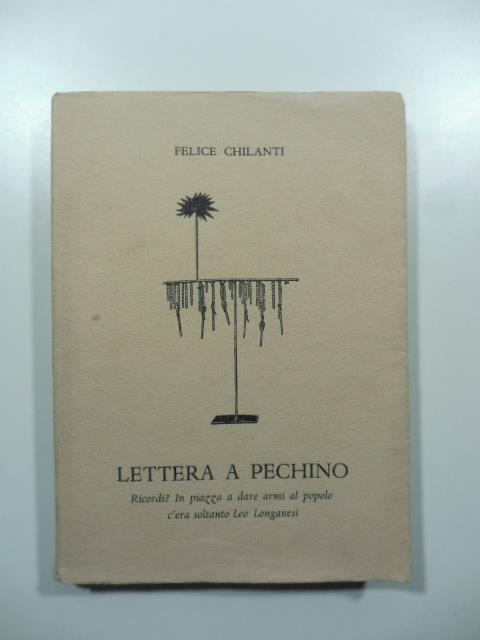 Lettera a Pechino. Ricordi? In piazza a dare armi al popolo c'era soltanto Leo Longanesi