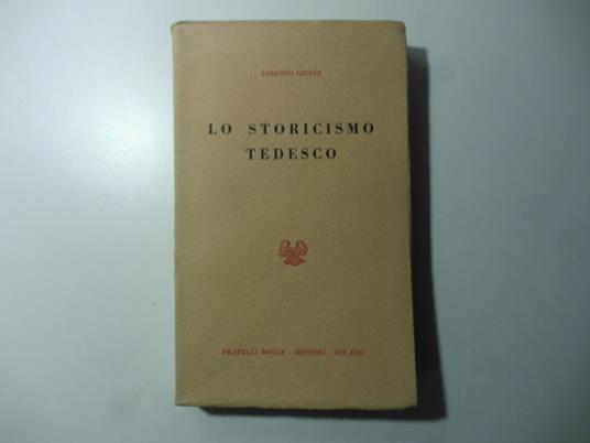 Lo storicismo tedesco Dilthey - Simmel - Spengler - Lorenzo Giusso - copertina