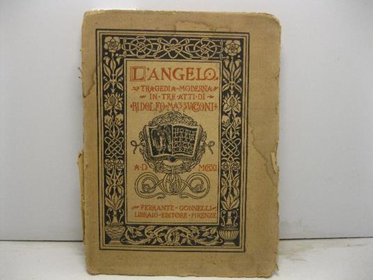 L' angelo. Tragedia moderna in tre atti - Ridolfo Mazzucconi - copertina