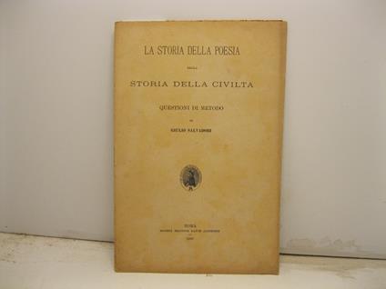 La storia della poesia nella storia della civilta'. Questioni di metodo - Giulio Salvadori - copertina