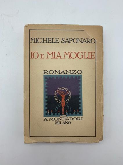Io e mia moglie. Romanzo - Michele Saponaro - copertina