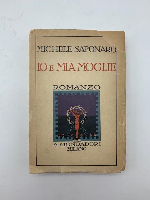 Io e mia moglie. Romanzo - Michele Saponaro - copertina