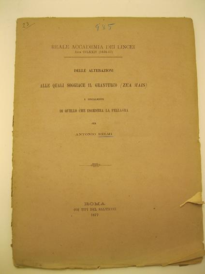 Delle alterazioni alle quali soggiace il granturco (zea mais) e specialmente di quello che ingenera la pellagra - Antonio Selmi - copertina