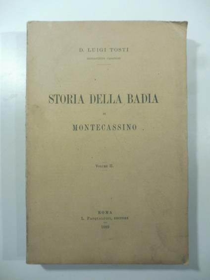 Storia della badia di Montecassino. Volume II - Luigi Tosti - copertina