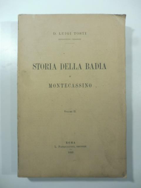 Storia della badia di Montecassino. Volume II - Luigi Tosti - copertina