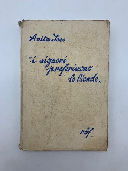 I signori preferiscono le bionde. Diario illustrato di una ragazza - Anita Loos - copertina