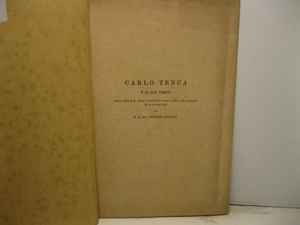 Carlo Tenca e il suo tempo. Lettura fatta al R. Istituto Lombardo di Scienze e lettere nella adunanza del 21 febbrajo 1884 - Giovanni Cantoni - copertina