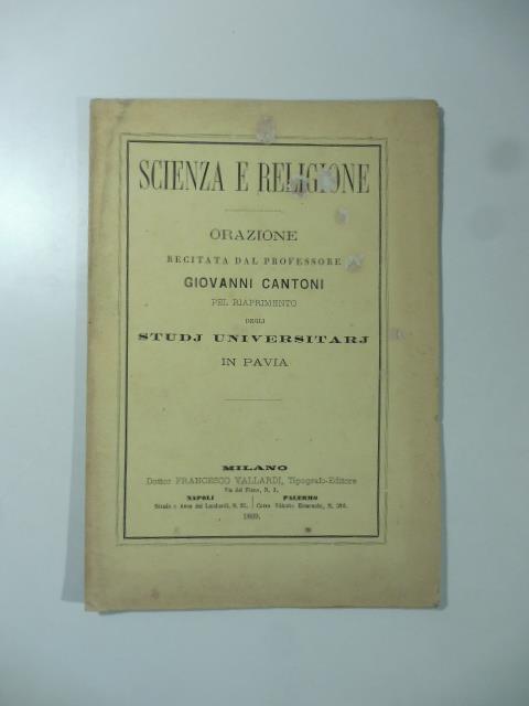 Scienza e religione. Orazione recitata... pel riaprimento degli studj universitarj in Pavia - Giovanni Cantoni - copertina