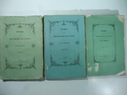 Storia della Monarchia di Savoia. Volume I, II, III - Luigi Cibrario - copertina