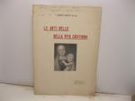 Le arti belle nella vita cristiana. Per la solenne inaugurazione dell'anno scolastico 1908-1909 nel ven. Seminario Arcivescovile di Firenze
