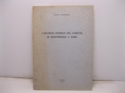 L' archivio storico del comune di Monterosso a mare - Danilo Veneruso - copertina