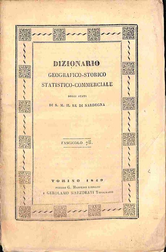 Dizionario geografico-storico-statistico-commerciale degli Stati di S. M. il re di Sardegna. Fascicolo 78 - Goffredo Casalis - copertina