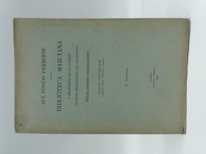 Sul fondo francese della biblioteca marciana a proposito di un codice ad esso recentemente aggiunto. Notizie storiche e bibliografiche - Carlo Castellani - copertina