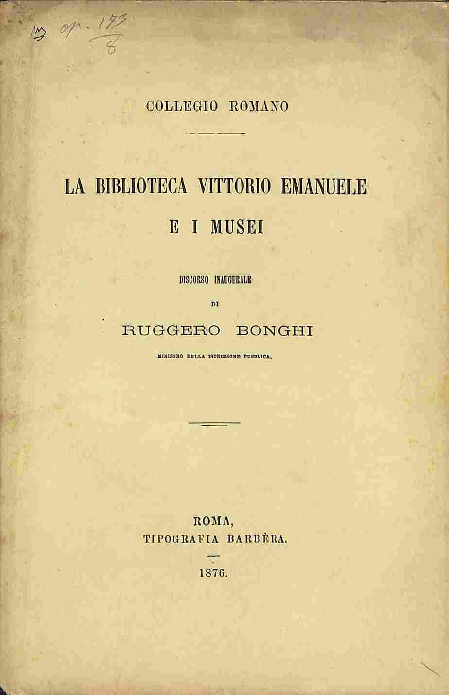 Collegio Romano. La biblioteca Vittorio Emanuele e i musei. Discorso inaugurale