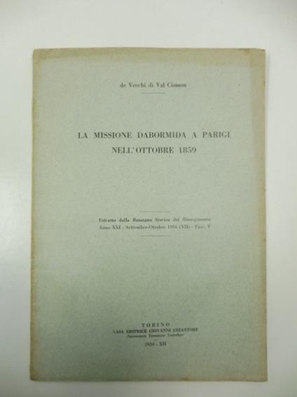 La missione Dabormida a Parigi nell'ottobre - Cesare Maria De Vecchi Di Val Cismon - copertina
