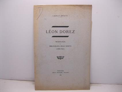 Leon Dorez. Necrologia e bibliografia degli scritti (1890-1921) - Carlo Frati - copertina