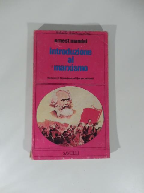 Introduzione al marxismo. Dalla diseguaglianza sociale alla societa' senza classi