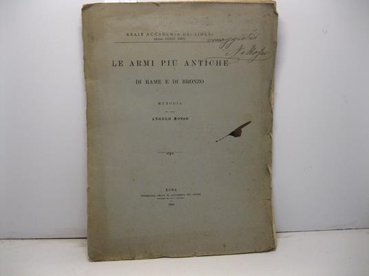 Le armi piu' antiche di rame e di bronzo. Memoria - Angelo Mosso - copertina