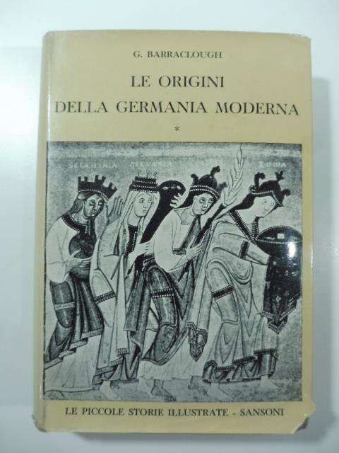 Le origini della Germania moderna - Geoffrey Barraclough - copertina