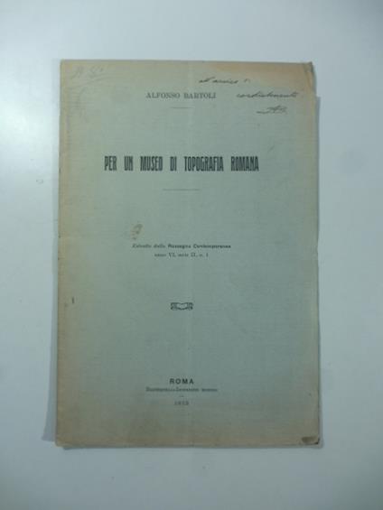 Per un museo di topografia romana - Alfonso Bartoli - copertina