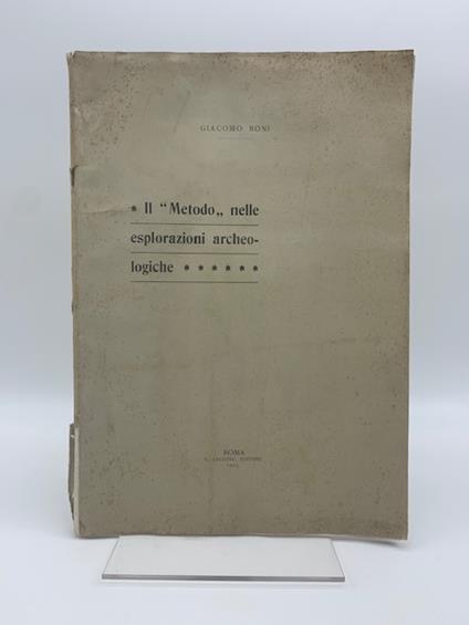 Il 'Metodo' nelle esplorazioni archeologiche - Giacomo Boni - copertina