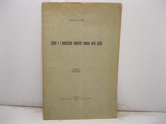 Egidio e l'opposizione imperiale romana nelle Gallie - Roberto Cessi - copertina