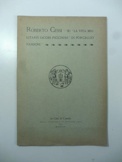 Su 'La vita militaris Iacobi Piccinini' di Porcellio Pandoni - Roberto Cessi - copertina