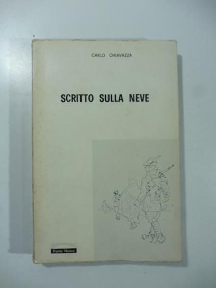 Scritto sulla neve dal "racconto" di un cappellano alpino in Russia - Carlo Chiavazza - copertina