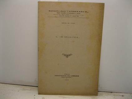 Il 'Re della Fava'. Estratto dall'Athenaeum. Studii Periodici di Letteratura e Storia - Isidoro Del Lungo - copertina