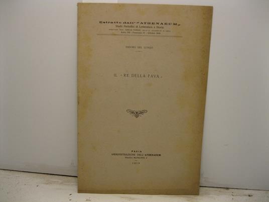 Il 'Re della Fava'. Estratto dall'Athenaeum. Studii Periodici di Letteratura e Storia - Isidoro Del Lungo - copertina