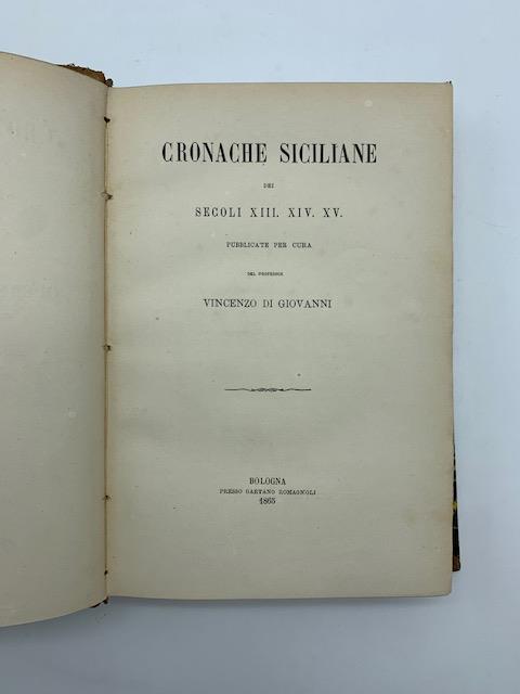 Cronache siciliane dei secoli XIII, XIV, XV pubblicate per cura di Vincenzo Di Giovanni - Vincenzo Di Giovanni - copertina