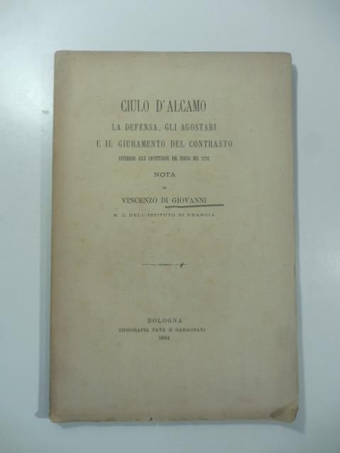 Ciulo d'Alcamo. La defensa, gli agostari e il giuramento del Contrasto anteriori alle Costituzioni del Regno del 1231