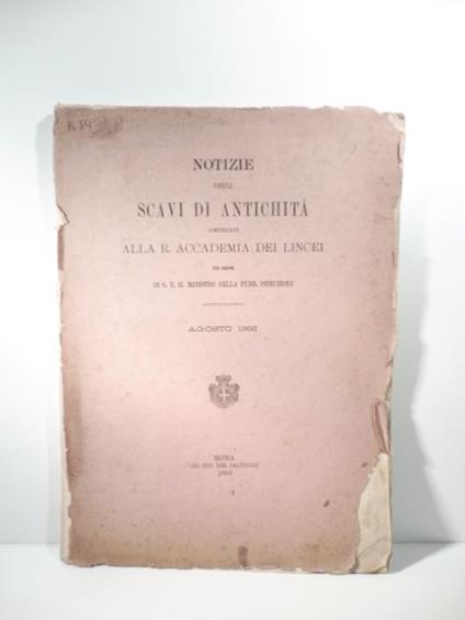 Notizie degli scavi di antichita' comunicate alla R. Accademia dei Lincei per ordine di S. E. il Ministro della Pubb. Istruzione. Agosto 1883 - Giuseppe Fiorelli - copertina