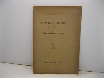 Curiosita' giudiziarie del tempo di Amedeo VII - Ferdinando Gabotto - copertina