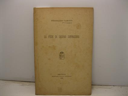 La fede di Jacobo (sic) Sannazaro - Ferdinando Gabotto - copertina