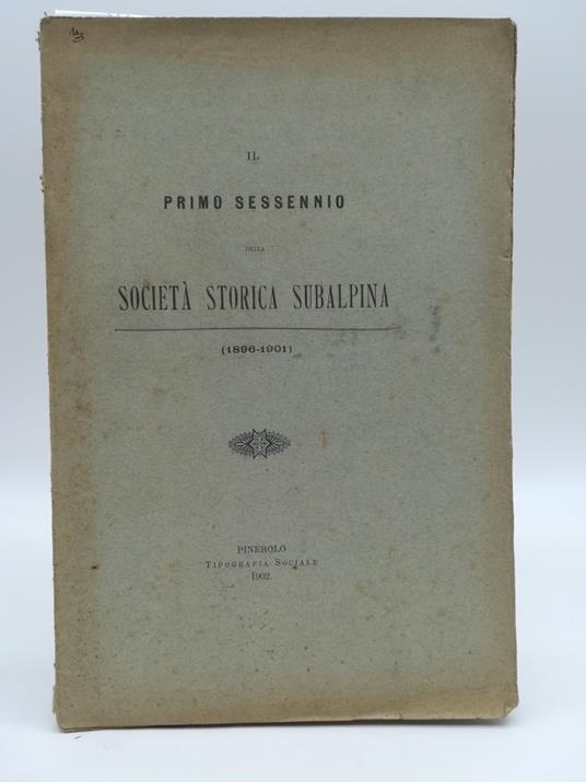 Il primo sessennio della Societa' storica subalpina (1896-1901) - Ferdinando Gabotto - copertina
