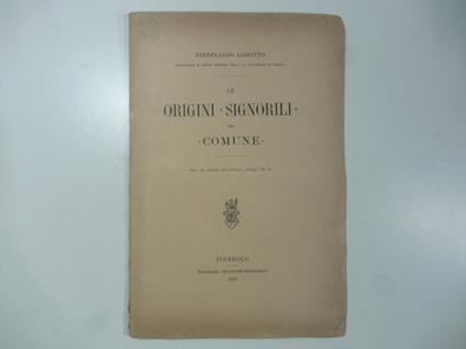 Le origini signorili del Comune - Ferdinando Gabotto - copertina
