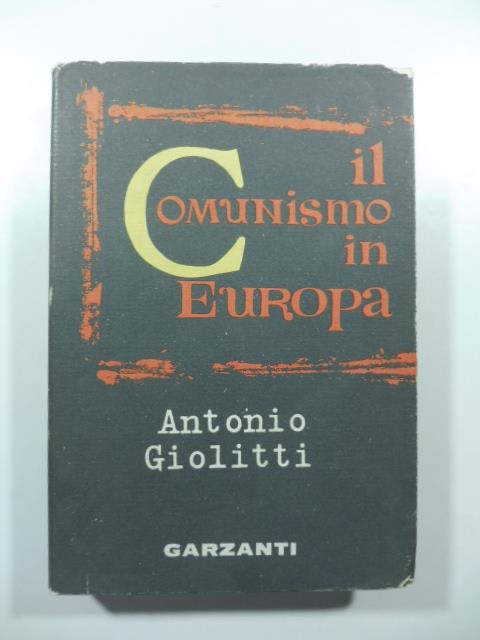 Il comunismo in Europa da Stalin a Krusciov - Antonio Giolitti - copertina