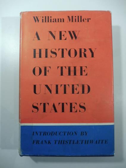 A new history of the United States - William Miller - copertina