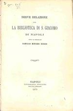 Breve relazione per la Biblioteca di S. Giacomo di Napoli