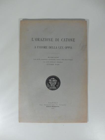 L' orazione di Catone a favore della lex oppia. Memoria - Ettore Pais - copertina