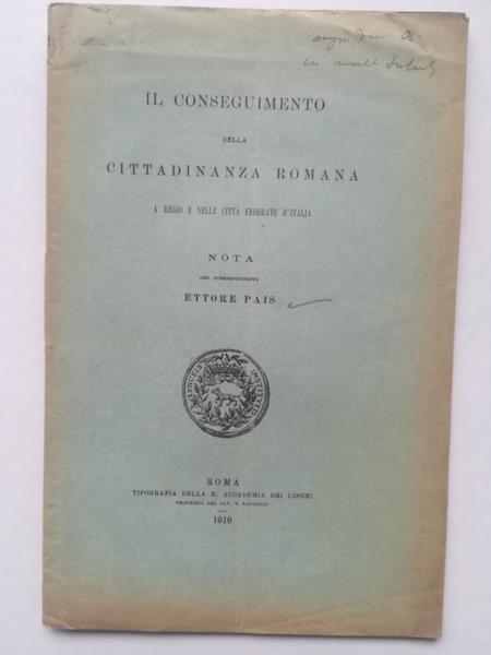 Il conseguimento della cittadinanza romana a Regio e nelle citta' federate d'Italia - Ettore Pais - copertina